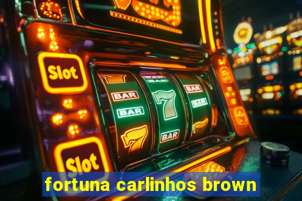 fortuna carlinhos brown